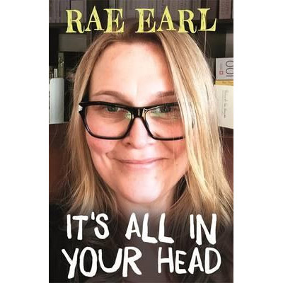 It\'s All In Your Head | Rae Earl