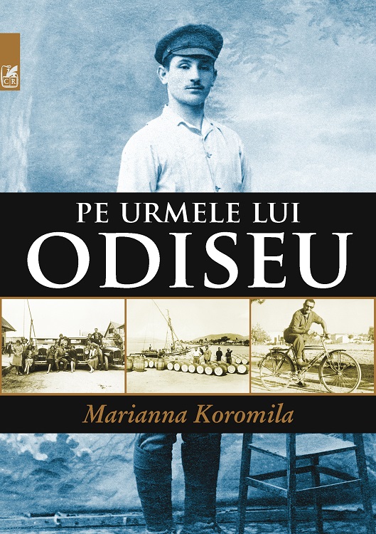 Pe urmele lui Odiseu | Marianna Koromila Cartea Romaneasca imagine 2022