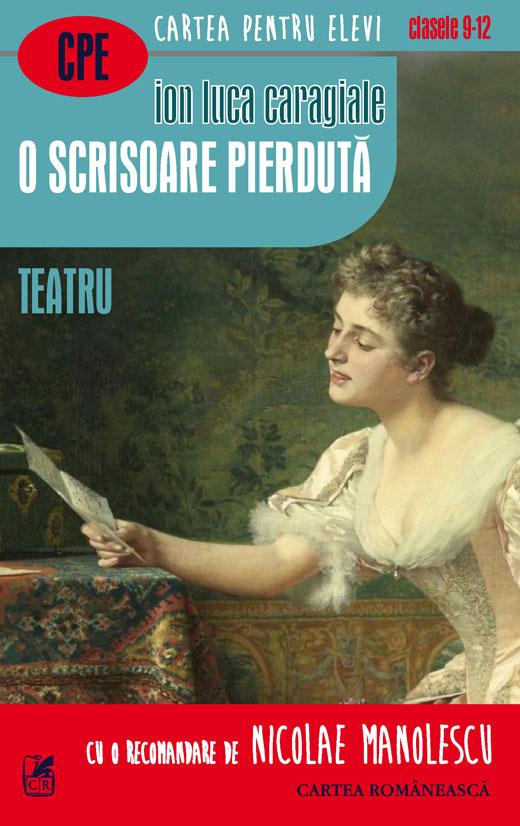 O scrisoare pierduta. Teatru | Ion Luca Caragiale