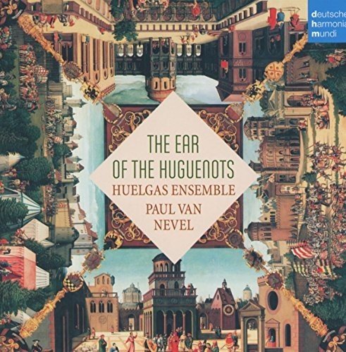 The Ear Of The Huguenots | Huelgas Ensemble