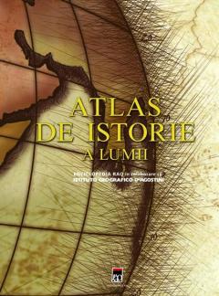 Atlas de istorie a lumii | Institutul Geografic De Agostini
