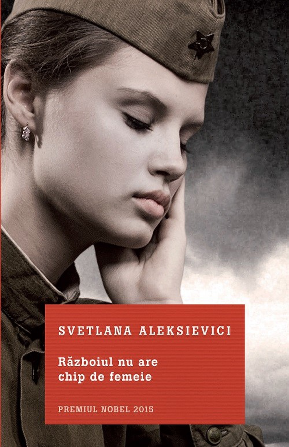 Razboiul nu are chip de femeie | Svetlana Aleksievici