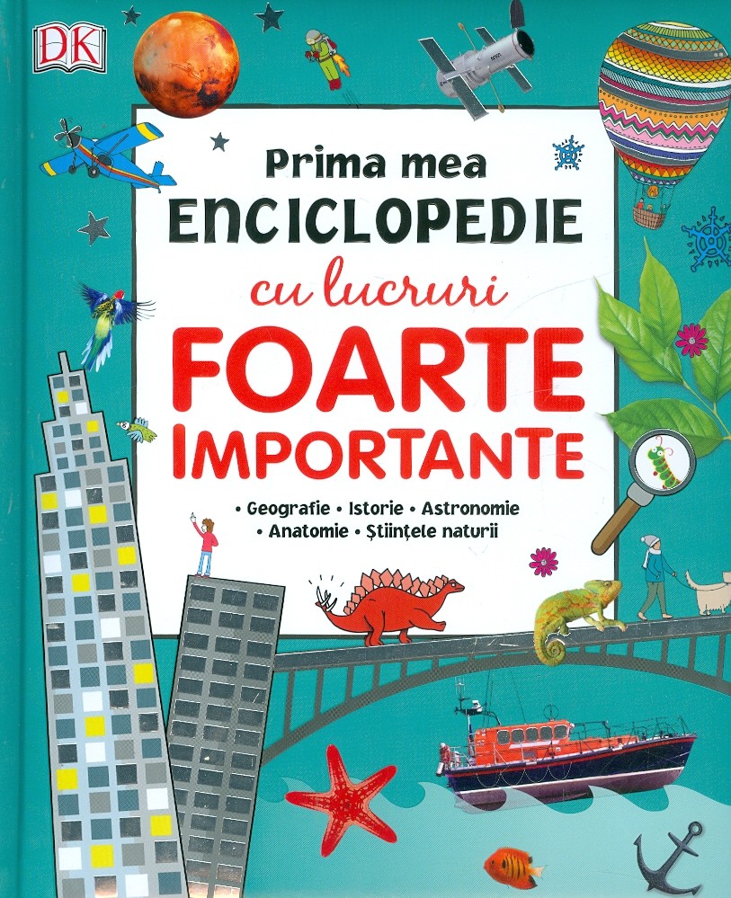 Prima mea enciclopedie cu lucruri foarte importante | carturesti.ro poza bestsellers.ro