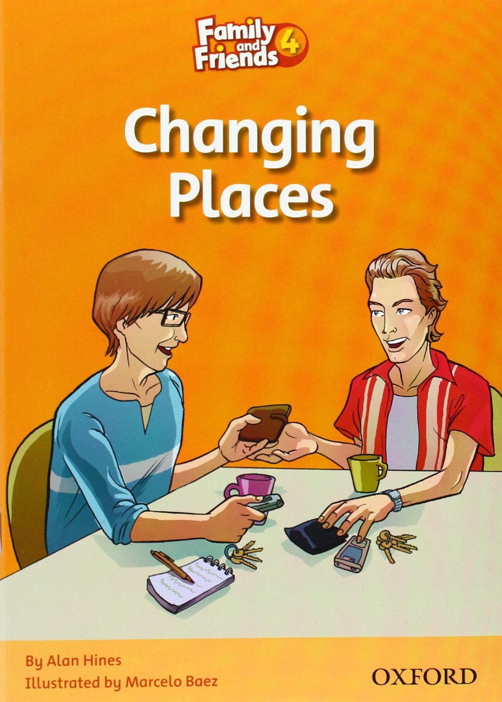 Family and Friends Readers 4: Changing Places | Alan Hines, Marcelo Baez
