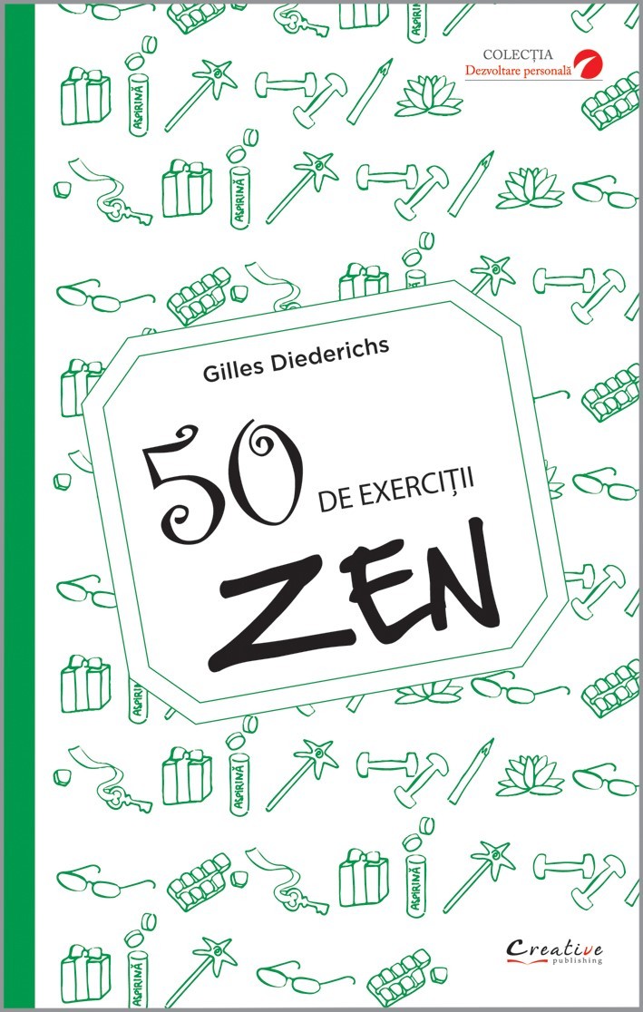 50 de exercitii zen | Gilles Diederichs carturesti.ro Carte