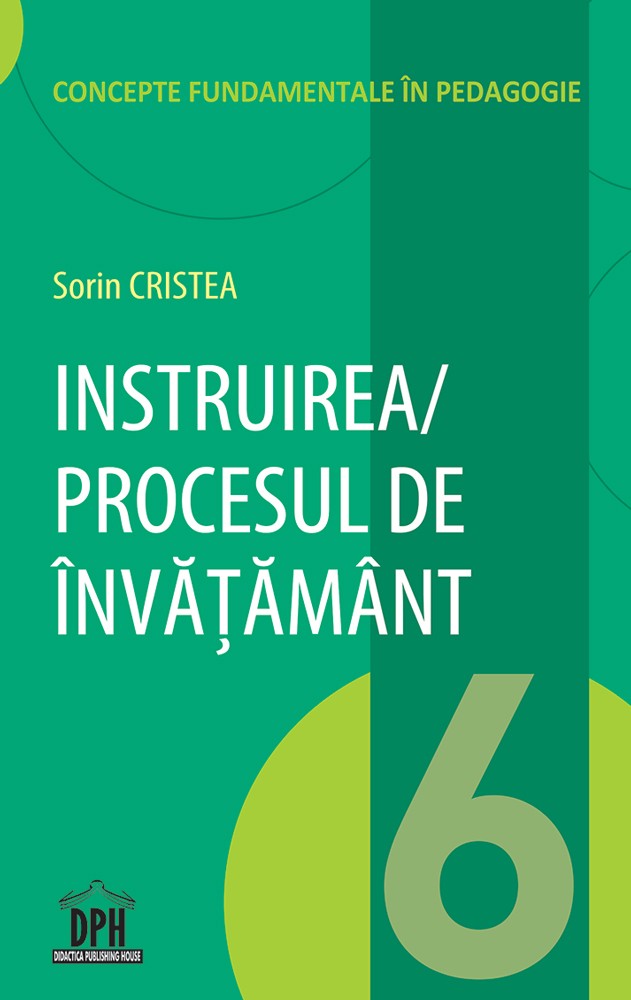 Instruirea / procesul de invatamant Vol. 6 | Sorin Cristea