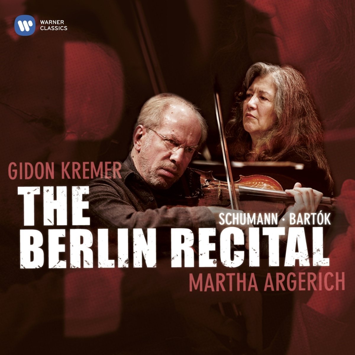 The Berlin Recital | Gidon Kremer, Martha Argerich, Robert Schumann, Bela Bartok, Fritz Kreisler