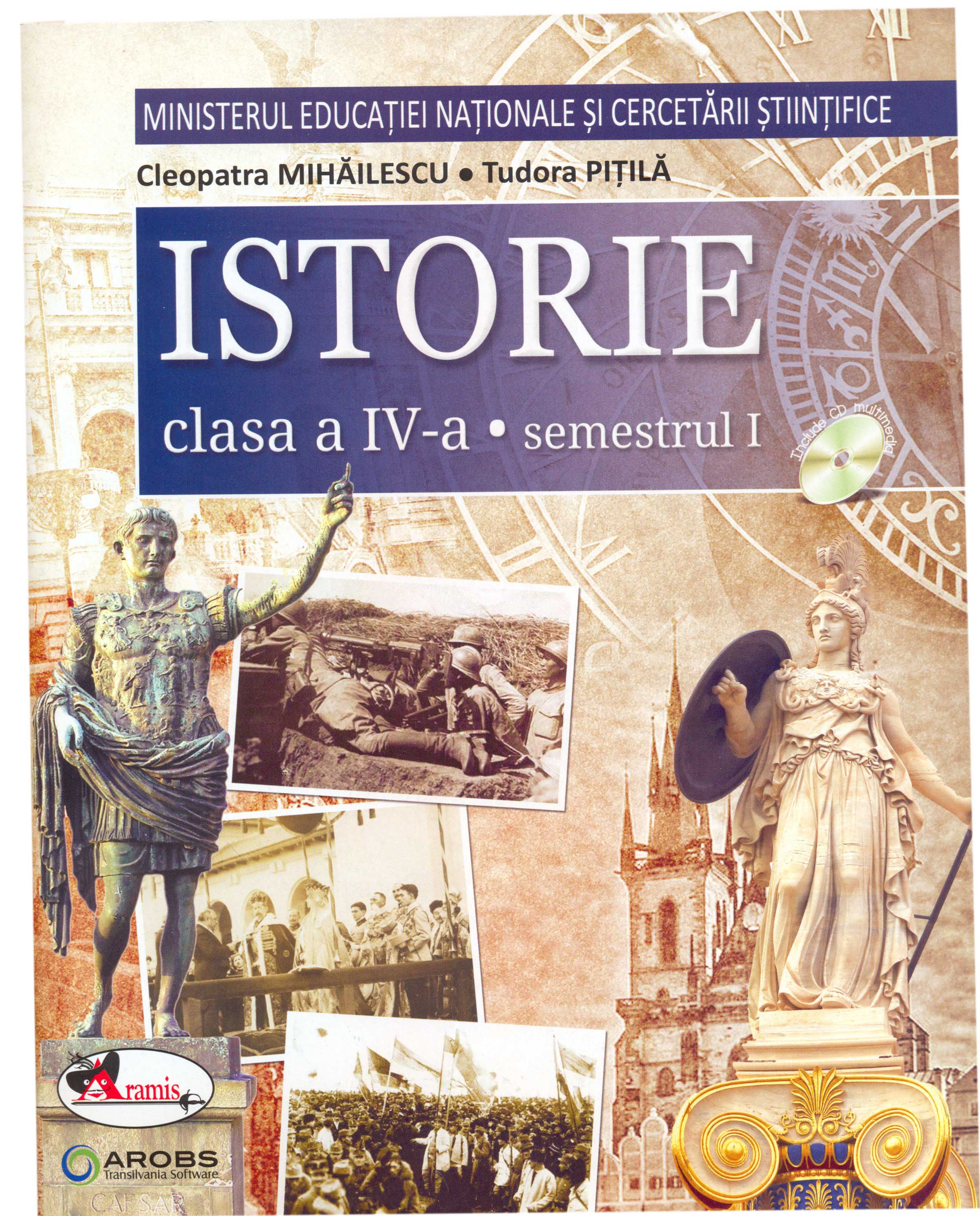 Manual Istorie clasa a IV-a - Semestrul I + Semestrul II | Tudora Pitila, Cleopatra Mihailescu