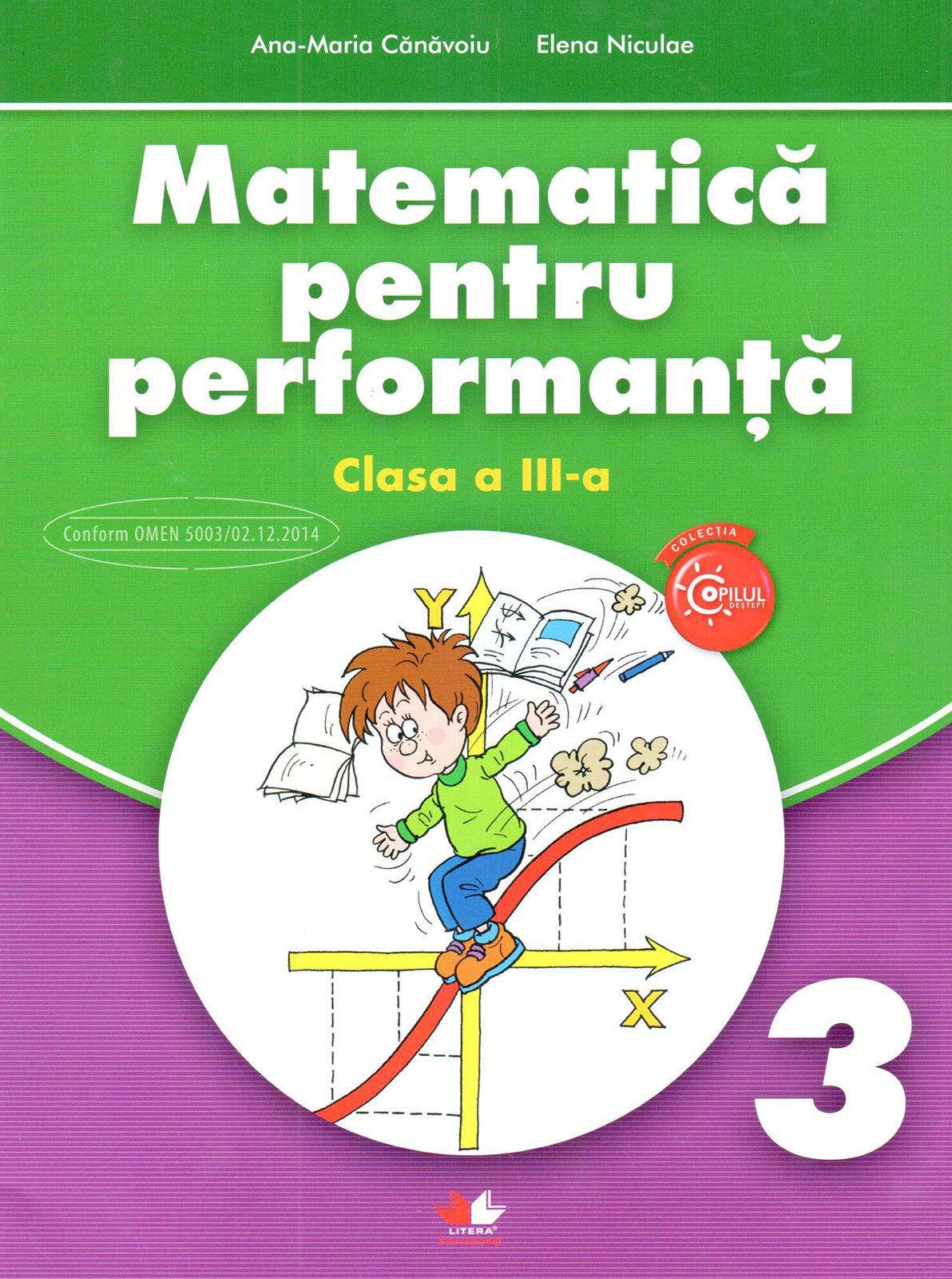 Matematica pentru performanta. Clasa a III-a | Ana-Maria Canavoiu, Elena Niculae