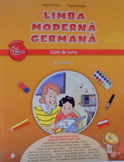 Limba Moderna Germana - Clasa I. caiet de lucru | Naomi Achim, Eugenia Rosian