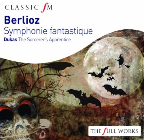 Berlioz: Symphonie Fantastique | Hector Berlioz, Charles Dutoit, Paul Dukas