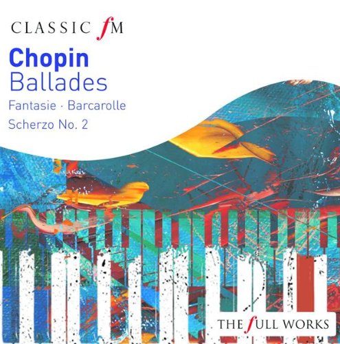 Chopin Ballades Nos. 1 - 4 | Various Artists