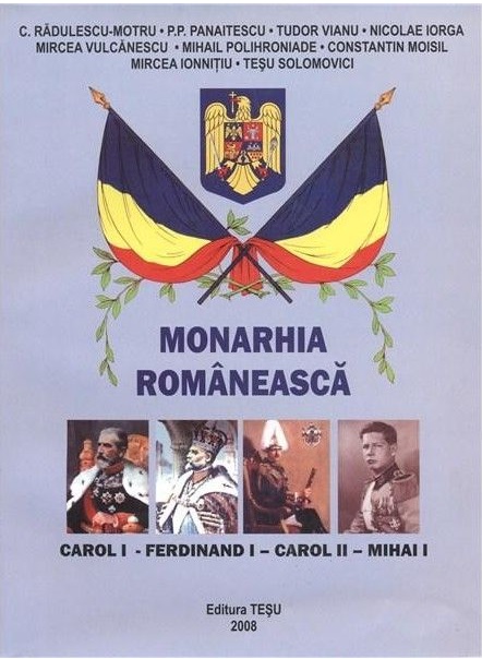 Monarhia romaneasca | Colectiv de autori