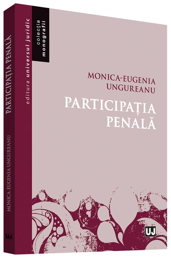 Participatia penala | Monica-Eugenia Ungureanu