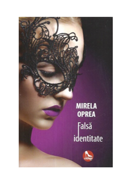 Falsa identitate | Mirela Oprea carturesti.ro poza bestsellers.ro