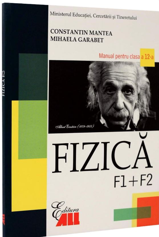 Fizica F1+F2 - Manual clasa a XII-a | Constantin Mantea, Mihaela Garabet