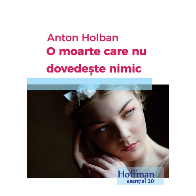 O moarte care nu dovedeste nimic | Anton Holban