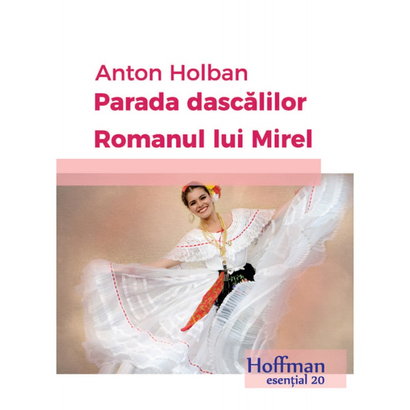 Parada dascalilor - Romanul lui Mirel | Anton Holban