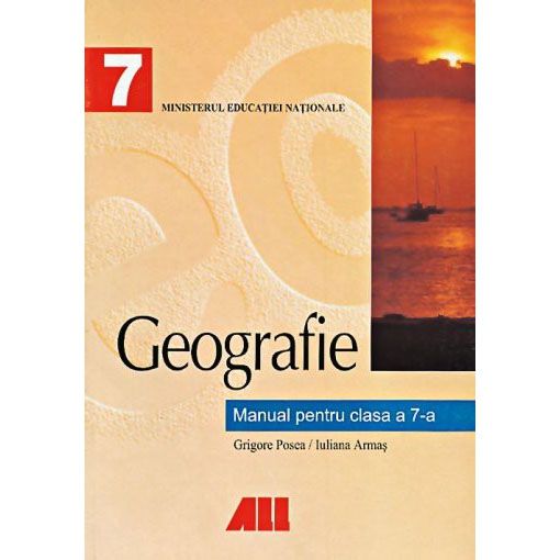 Geografie. Manual clasa a VII-a | Grigore Posea, Iuliana Armas