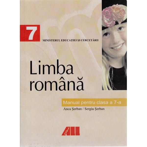 Limba romana. Manual clasa a VII-a | Anca Serban, Sergiu Serban