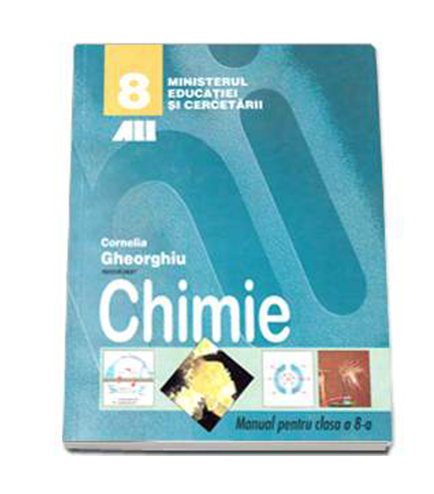 Chimie. Manual pentru clasa a VIII-a | Cornelia Gheorghiu