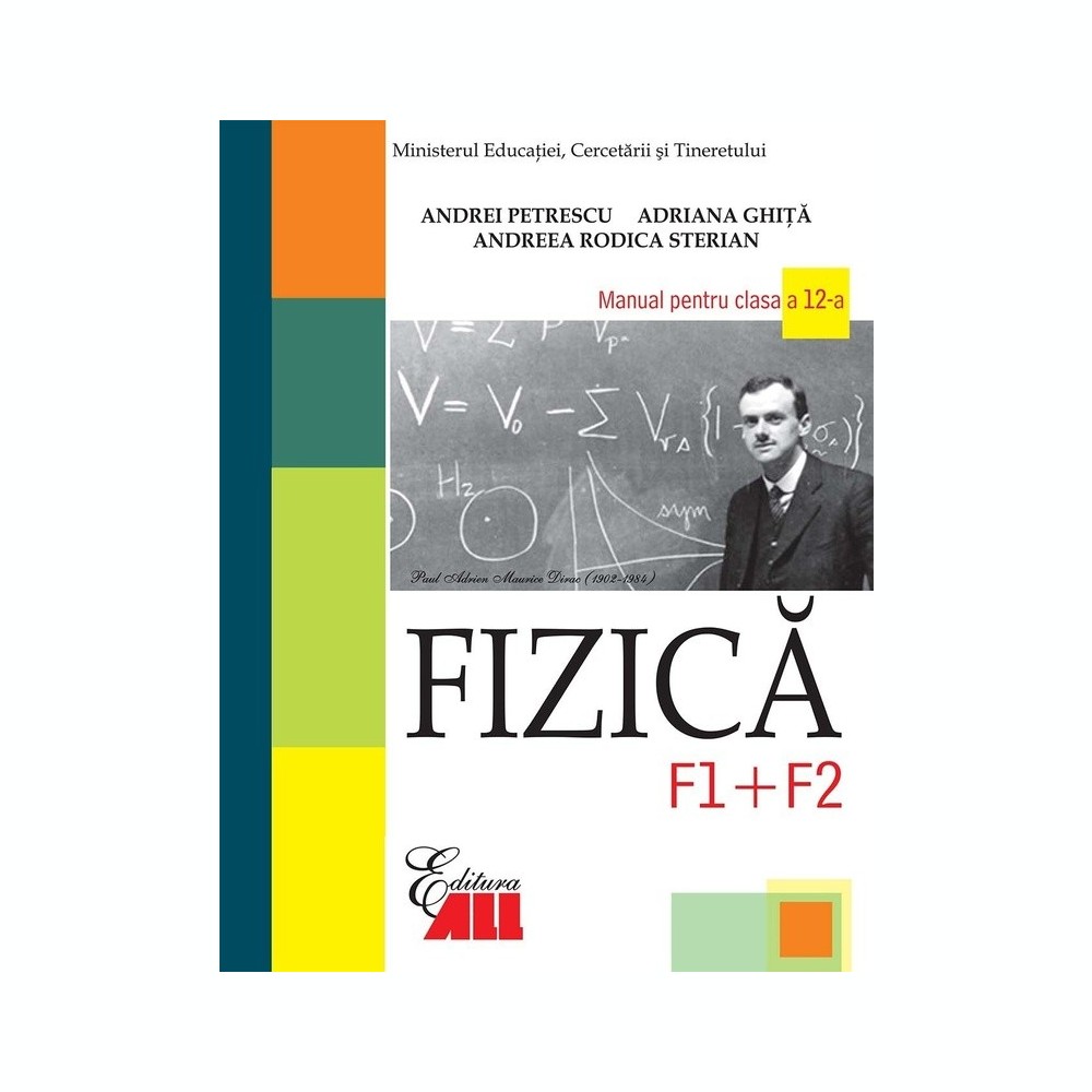 Fizica F1+F2 - Manual pentru clasa a XII-a | Adriana Petrescu, Andreea Rodica Sterian, Andrei Petrescu