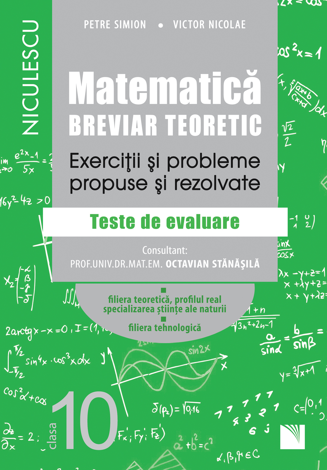 Matematica, clasa a X-a. Breviar teoretic - Filiera teoretica, Stiintele Naturii | Petre Simion, Victor Nicolae