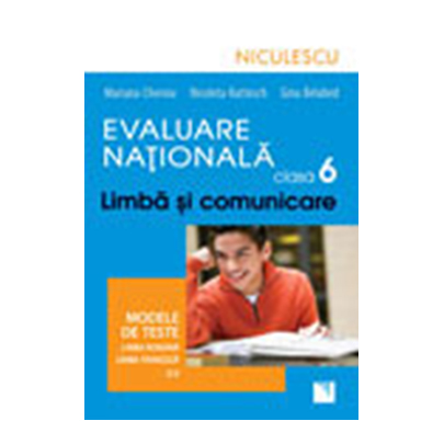 Evaluare Nationala clasa a VI-a - Limba Franceza | Mariana Cheroiu, Nicoleta Kuttesch