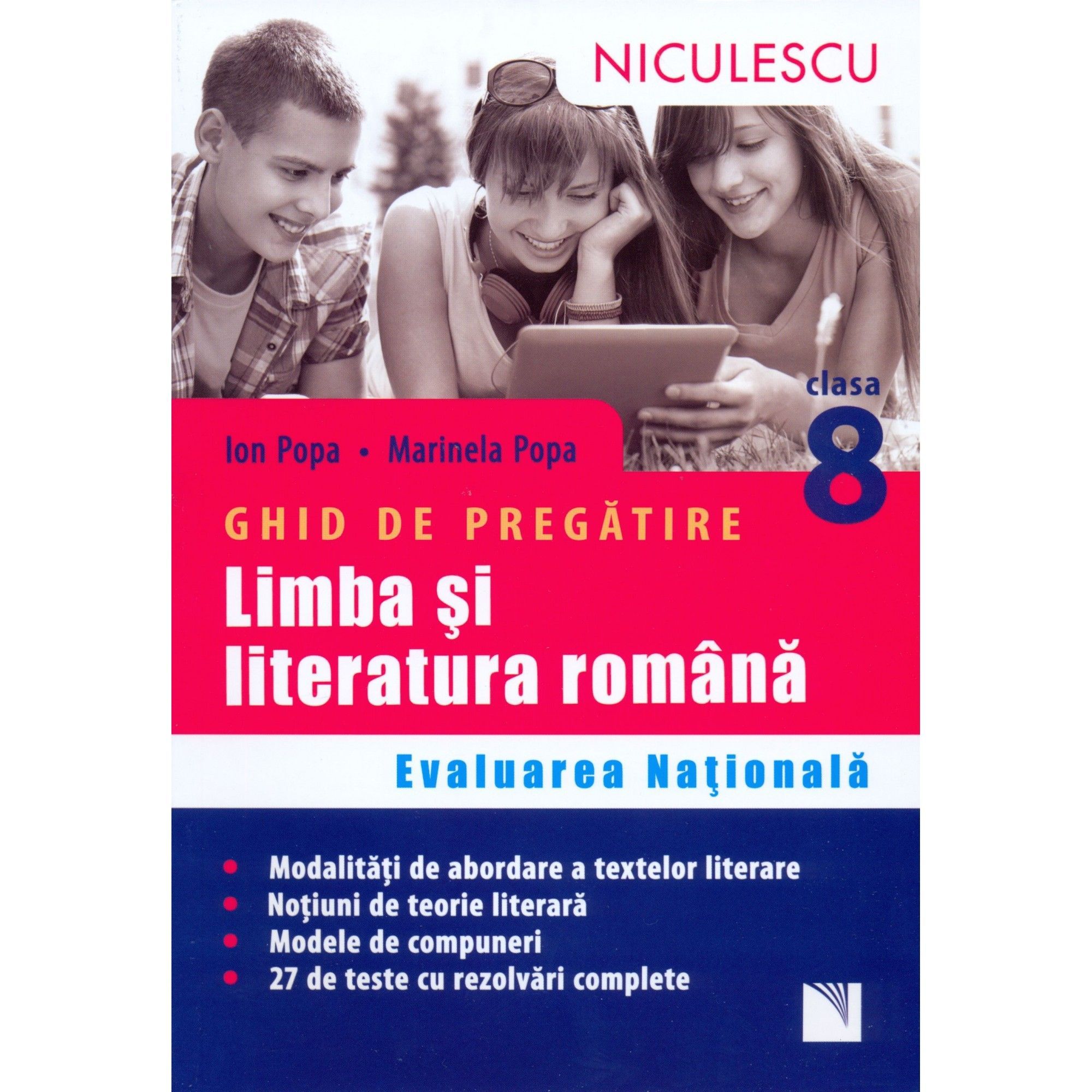 Ghid de pregatire. Limba si literatura romana. Evaluarea Nationala - clasa a VIII-a | Ion Popa, Marinela Popa