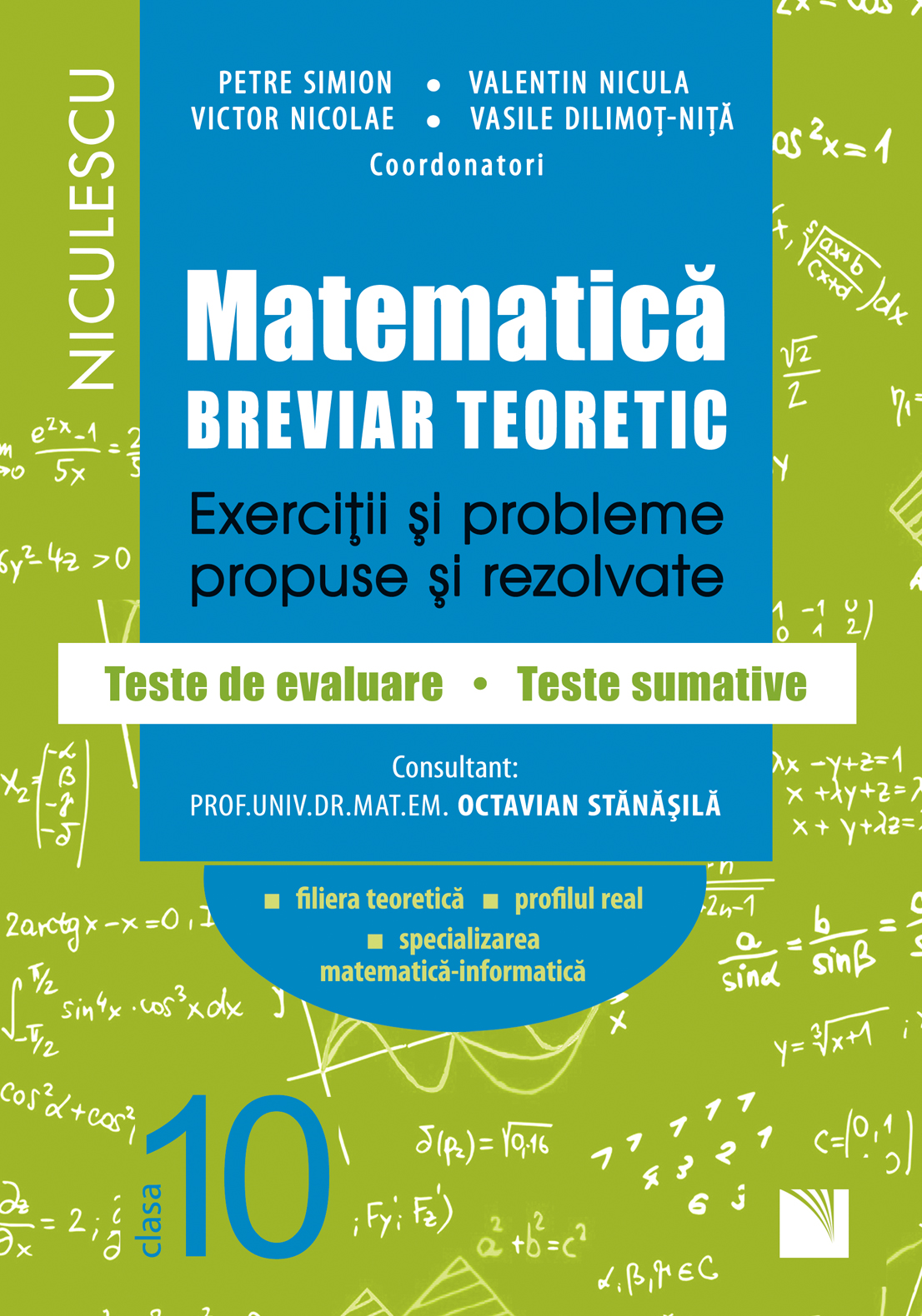 Matematica, clasa a X-a. Breviar teoretic.- Mate Info | Petre Simion, Victor Nicolae