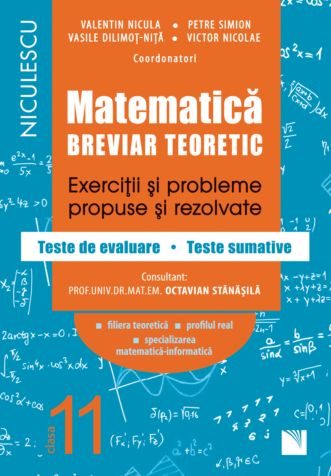 Matematica, clasa a XI-a. Breviar teoretic - Filiera teoretica, Mate Info | Petre Simion, Victor Nicolae