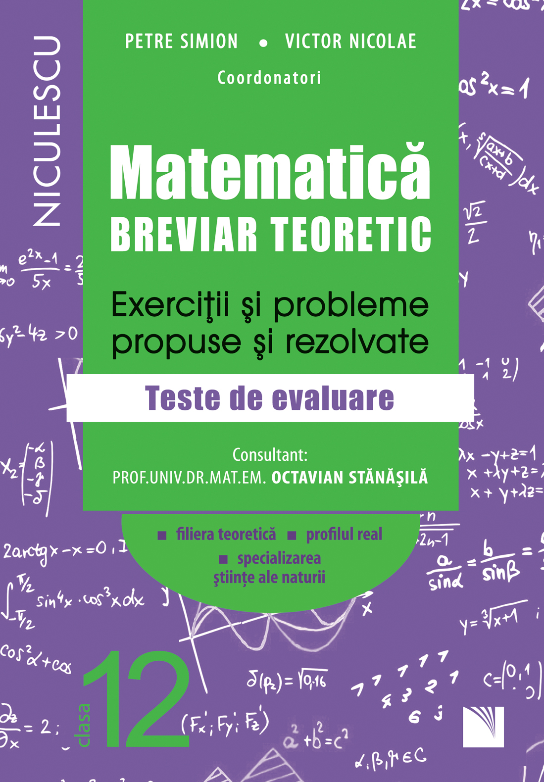 Matematica, clasa a XII-a. Breviar teoretic | Petre Simion, Victor Nicolae