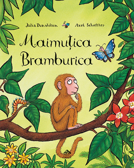 Maimutica Bramburica | Julia Donaldson