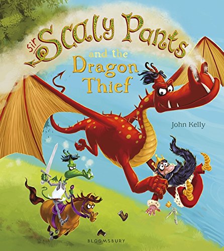 Sir Scaly Pants and the Dragon Thief | John Kelly