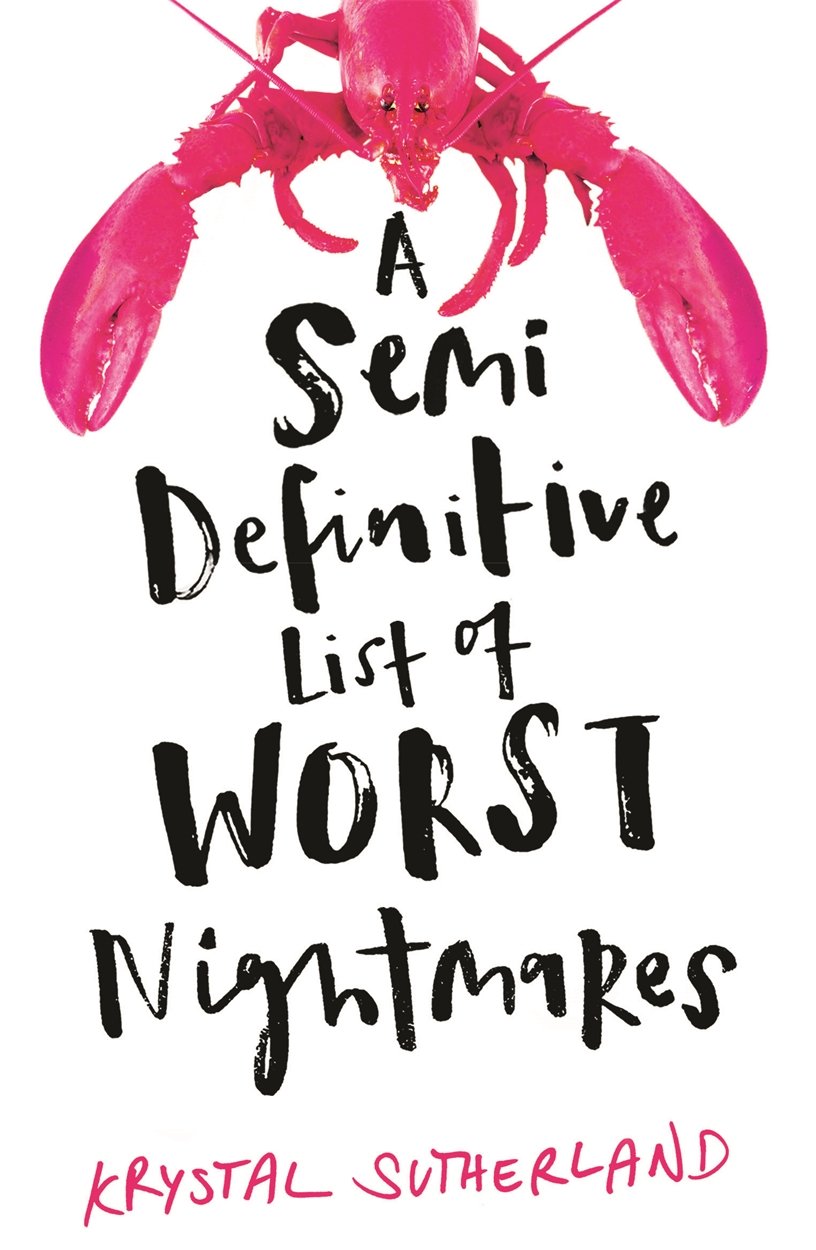 A Semi Definitive List of Worst Nightmares | Krystal Sutherland