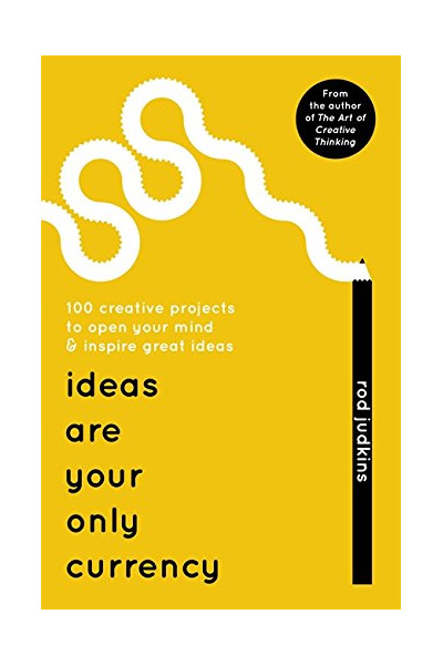 Ideas Are Your Only Currency | Rod Judkins