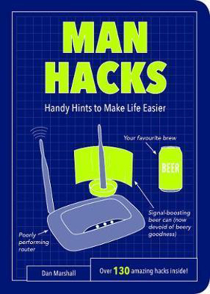 Man Hacks : Handy Hints to Make Life Easier | Dan Marshall