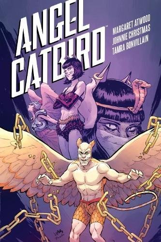 Angel Catbird Volume 3: The Catbird Roars | Margaret Atwood, Johnnie Christmas, Tamra Bonvillain