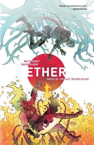 Ether Volume 1: Death Of The Last Golden Blaze | Matt Kindt, David Rubin