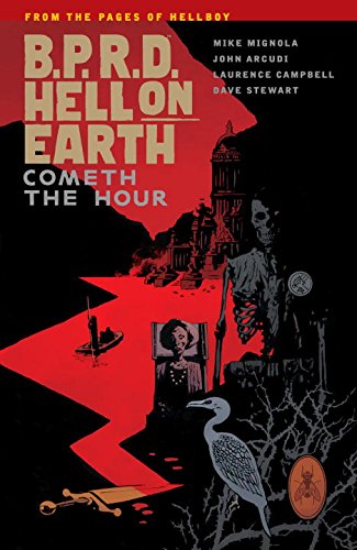 B.P.R.D. Hell on Earth Volume 15: Cometh the Hour | Mike Mignola, John Arcudi, Laurence Campbell
