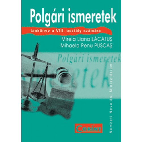 Cultura civica (lb.maghiara) - Manual pentru clasa a VIII-a | Mirela Liana Lacatus, Mihaela Penu Puscas