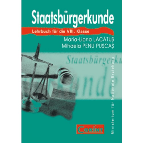 Cultura civica (lb. germana) - Manual pentru clasa a VIII-a | Maria-Liana Lacatus, Mihaela Penu Puscas