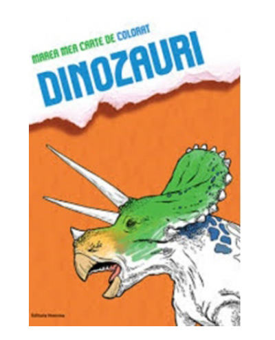 Marea mea carte de colorat. Dinozauri | Raluca Dumitru