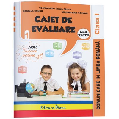 Caiet de evaluare - comunicare in limba romana teste clasa I | Vasile Molan, Daniela Sandu, Magdalena Talvan