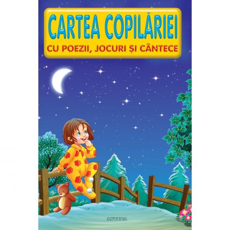 Cartea Copilariei Poezii -Jocuri | Lucia Cocisiu Anteea Carte