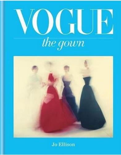 Vogue - The Gown | Jo Ellison - 9 | YEO