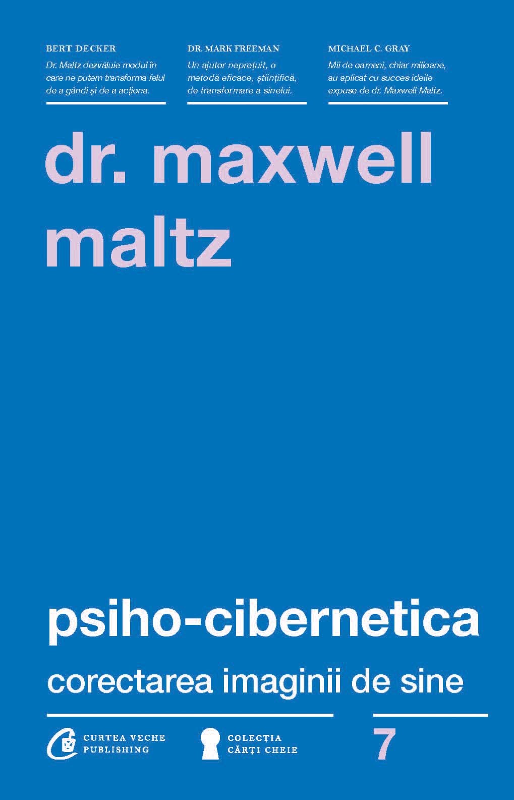 Psiho-cibernetica. Corectarea imaginii de sine | Dr. Maxwell Maltz De La Carturesti Carti Dezvoltare Personala 2023-10-03 3