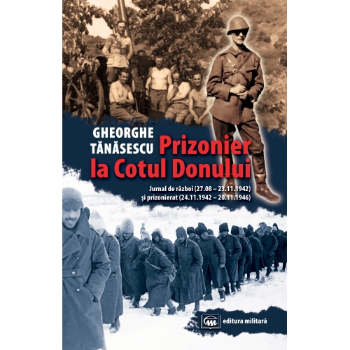 Prizonier la Cotul Donului | Gheorghe Tanasescu