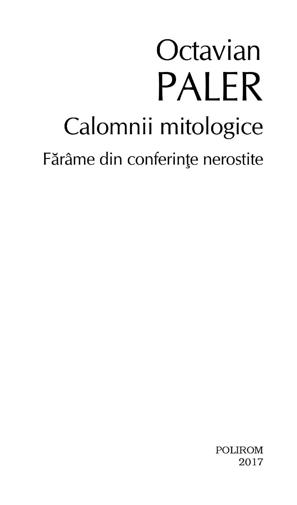 Calomnii mitologice | Octavian Paler - 4 | YEO