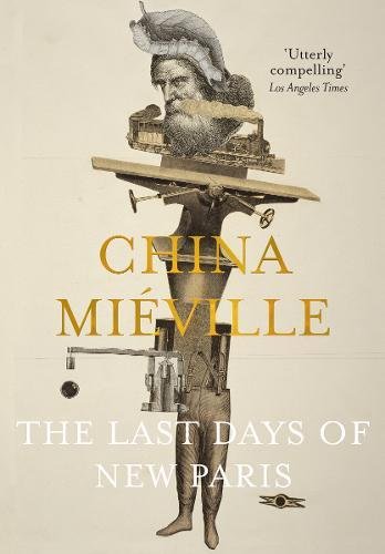 The Last Days of New Paris | China Mieville